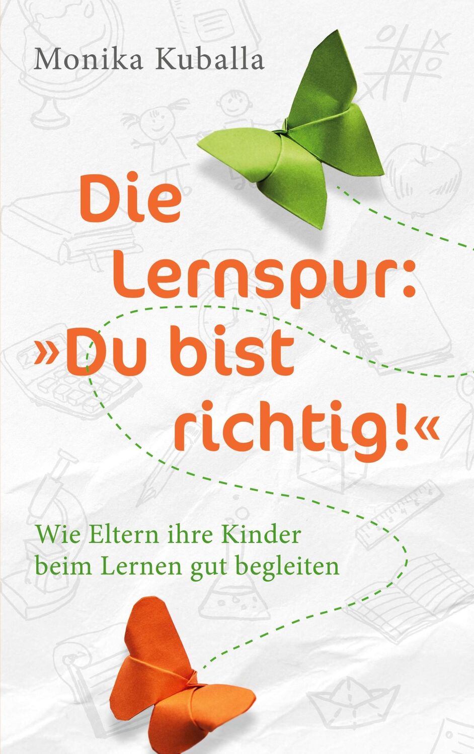 Cover: 9783753403946 | Die Lernspur: "Du bist richtig!" | Monika Kuballa | Taschenbuch | 2021