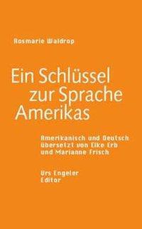 Cover: 9783905591828 | Ein Schlüssel zur Sprache Amerikas | Amerikan/dt | Rosemarie Waldrop