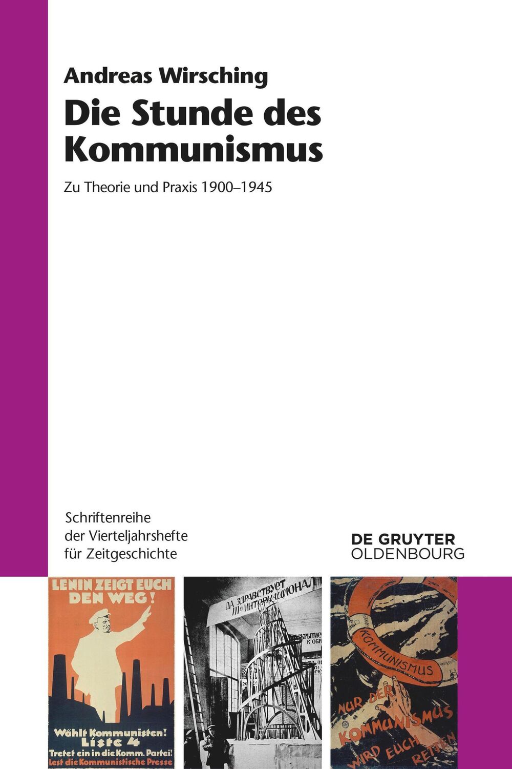 Cover: 9783111382272 | Die Stunde des Kommunismus | Zu Theorie und Praxis 1900-1945 | Buch