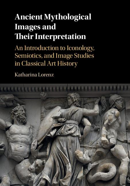 Cover: 9780521139724 | Ancient Mythological Images and their Interpretation | Lorenz | Buch