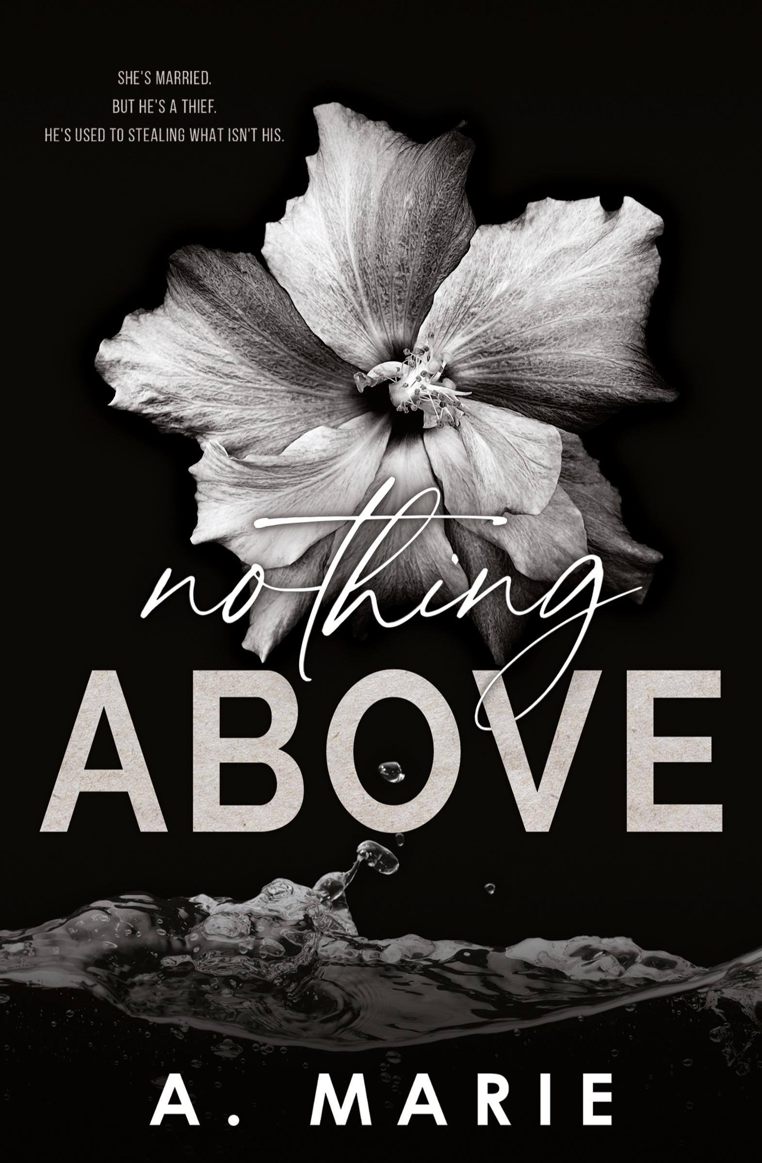 Cover: 9781960396068 | Nothing Above | A Dark Romance Standalone | A. Marie | Taschenbuch