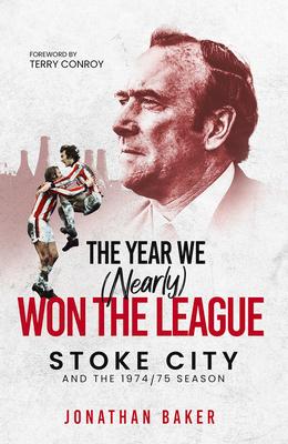 Cover: 9781801500548 | The Year We (Nearly) Won the League | Jonathan Baker | Buch | Gebunden