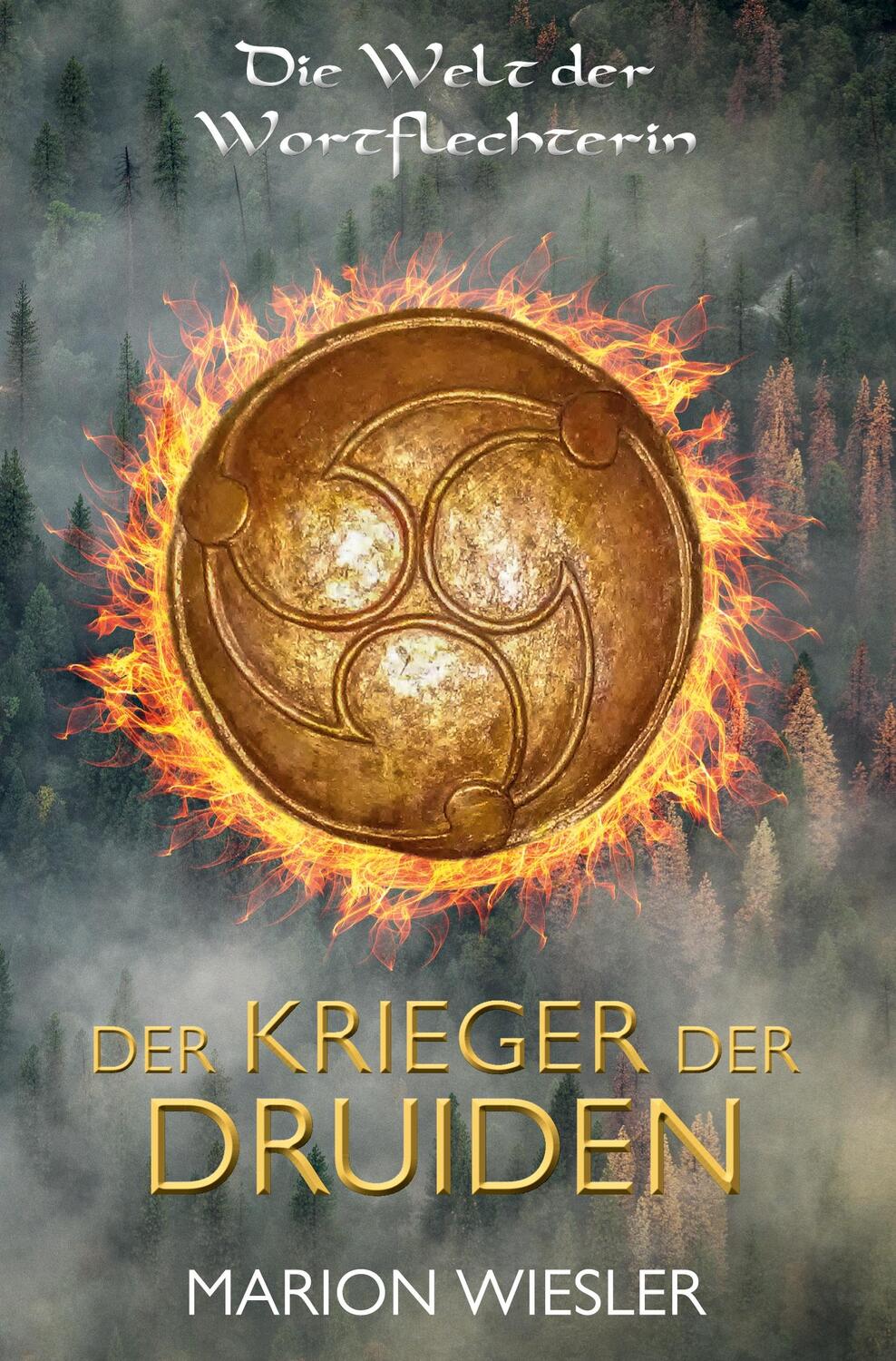 Cover: 9783754614990 | Der Krieger der Druiden | Keltenroman | Marion Wiesler | Taschenbuch