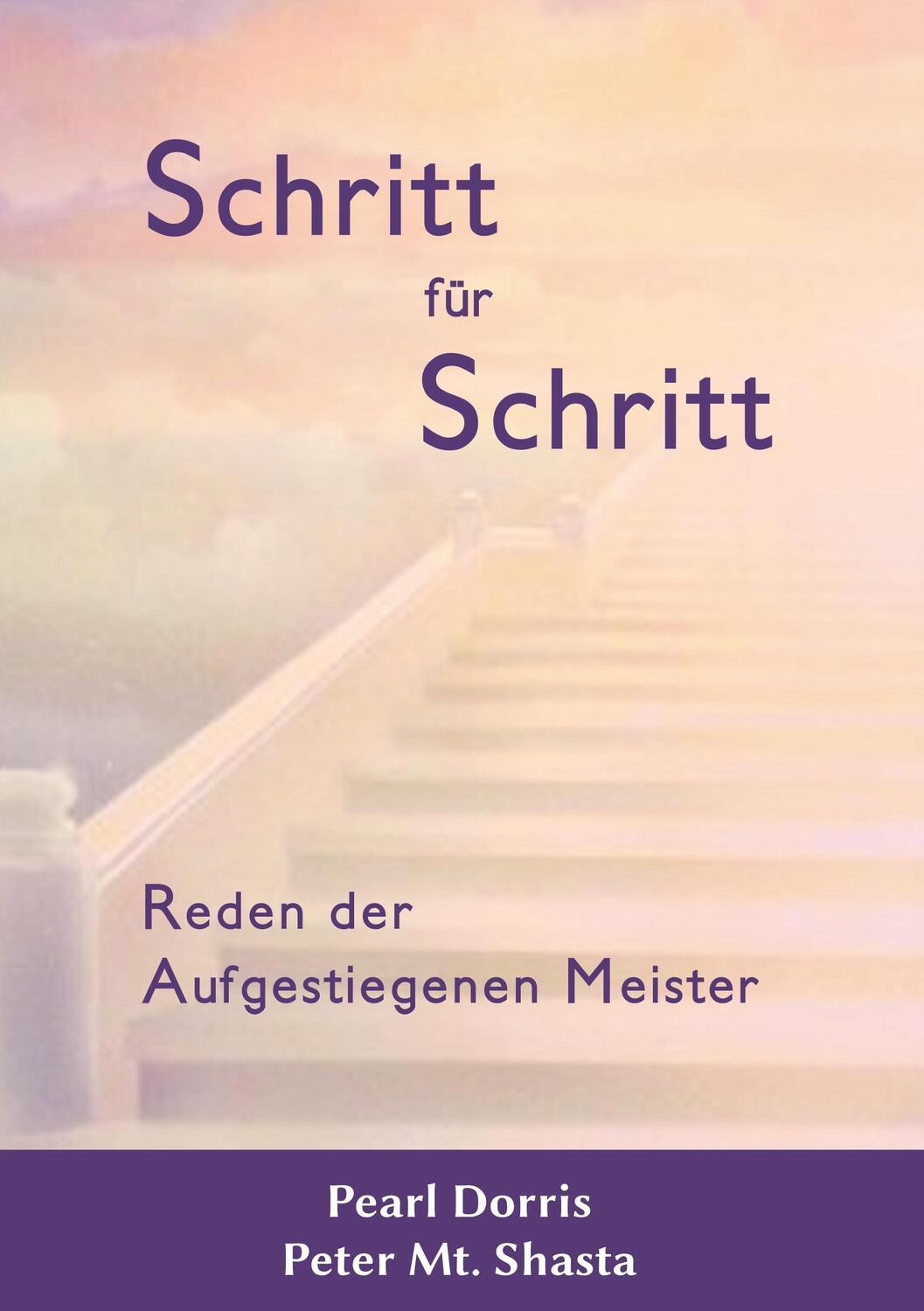 Cover: 9783744864060 | Schritt für Schritt. Reden der Aufgestiegenen Meister | Shasta | Buch