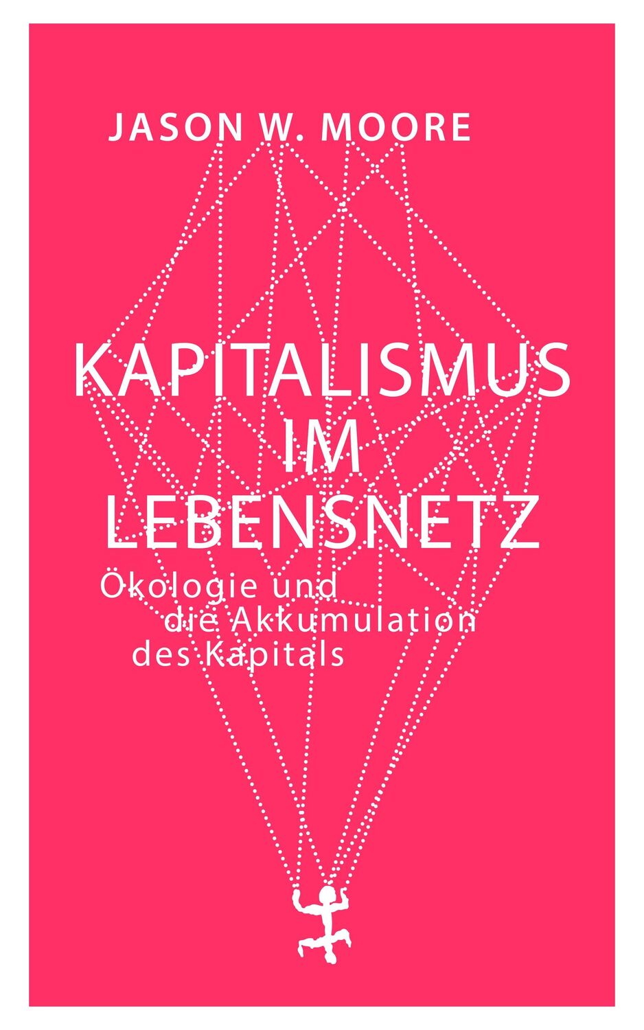 Cover: 9783957577054 | Kapitalismus im Lebensnetz | Jason W. Moore | Buch | 472 S. | Deutsch