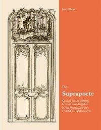 Cover: 9783897398153 | Die Supraporte | Julia Klein | Buch | 232 S., 85 Illustr. | Deutsch