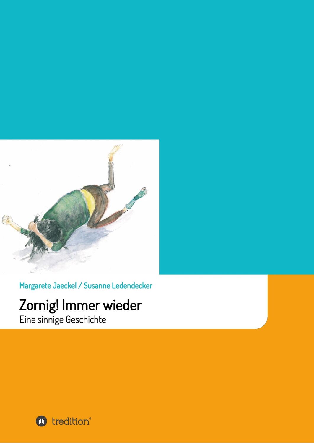 Cover: 9783746934204 | Zornig! Immer wieder | Eine sinnige Geschichte | Margarete Jaeckel