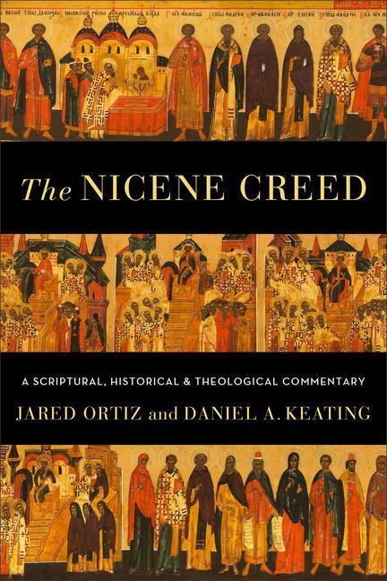 Cover: 9781540965110 | The Nicene Creed | Jared Ortiz (u. a.) | Taschenbuch | Englisch | 2024