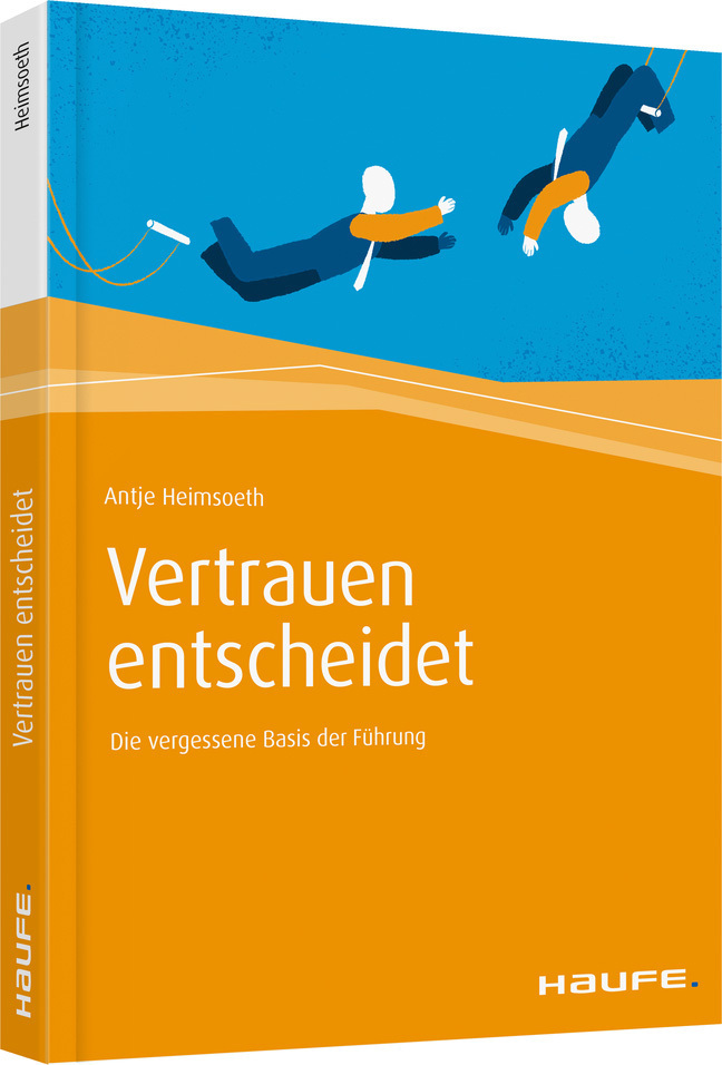 Cover: 9783648128909 | Vertrauen entscheidet | Die vergessene Basis der Führung | Heimsoeth