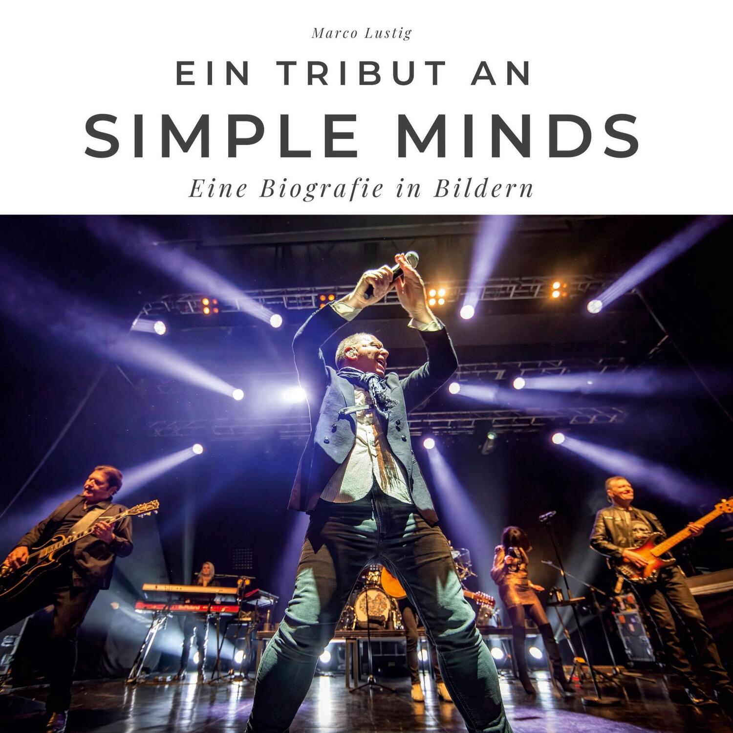 Cover: 9783750532700 | Ein Tribut an Simple Minds | Ein Tribut an Simple Minds | Marco Lustig