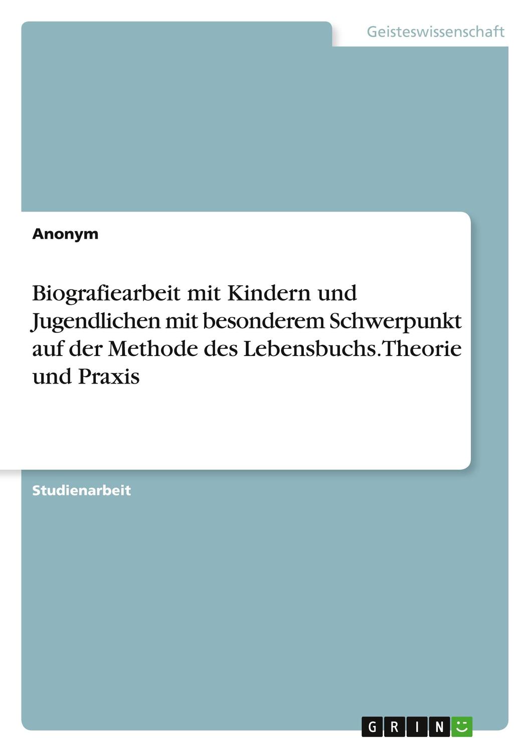 Cover: 9783346388131 | Biografiearbeit mit Kindern und Jugendlichen mit besonderem...