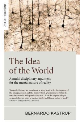 Cover: 9781785357398 | Idea of the World, The | Bernardo Kastrup | Taschenbuch | Englisch