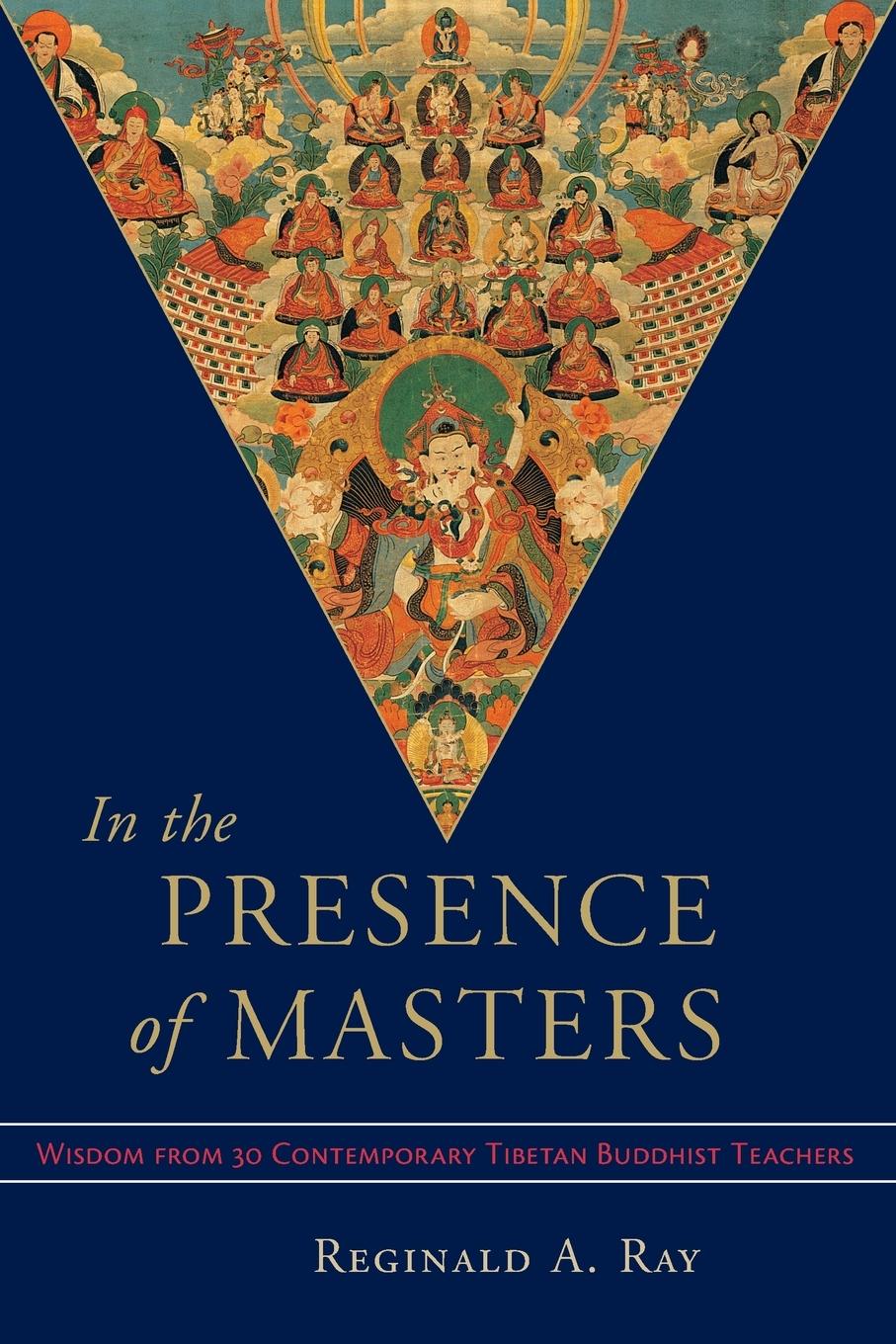 Cover: 9781570628498 | In the Presence of Masters | Reginald A. Ray | Taschenbuch | Paperback