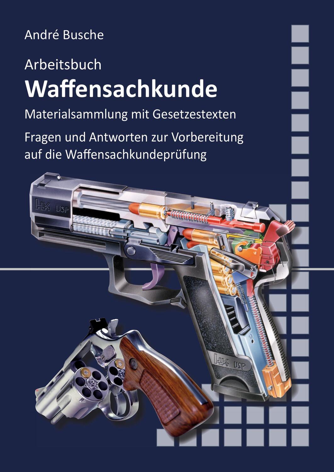 Cover: 9783940723819 | Arbeitsbuch Waffensachkunde (nach neuem Waffengesetz 2020) | Busche