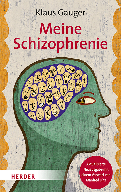 Cover: 9783451604409 | Meine Schizophrenie | Klaus Gauger | Taschenbuch | Klappenbroschur