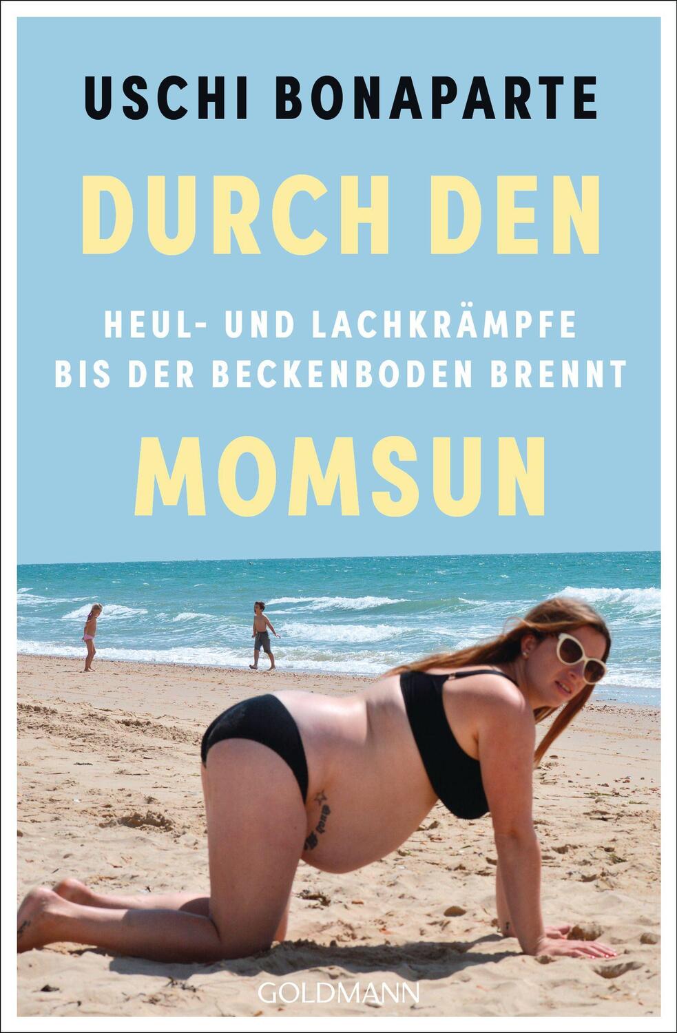 Cover: 9783442179732 | Durch den Momsun | Heul- und Lachkrämpfe, bis der Beckenboden brennt