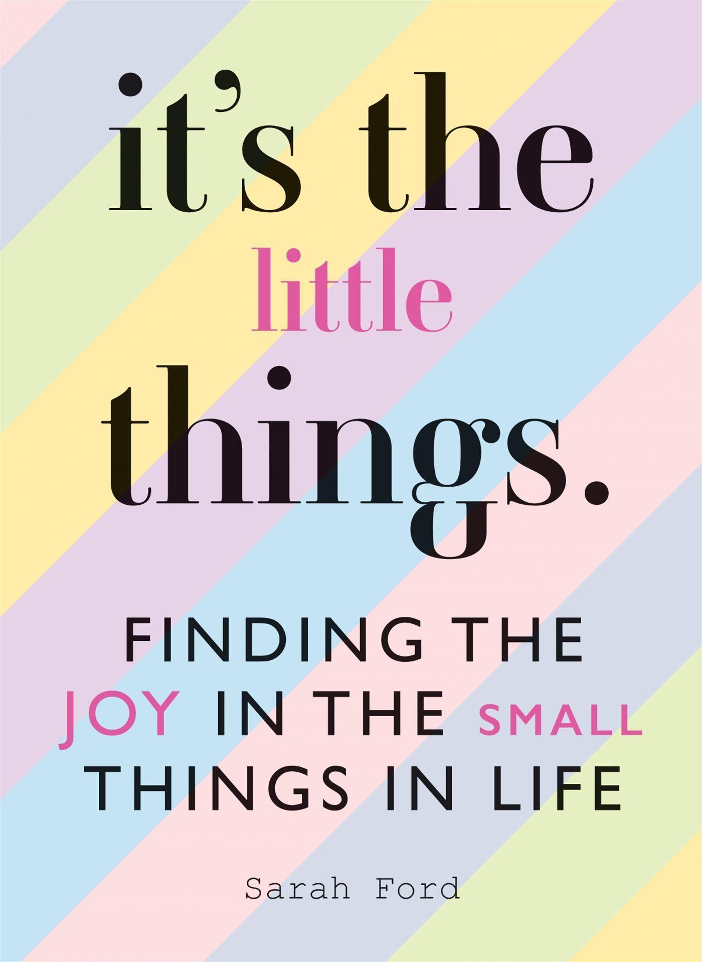 Cover: 9781846015908 | It's the Little Things | Finding the Joy in the Small Things in Life