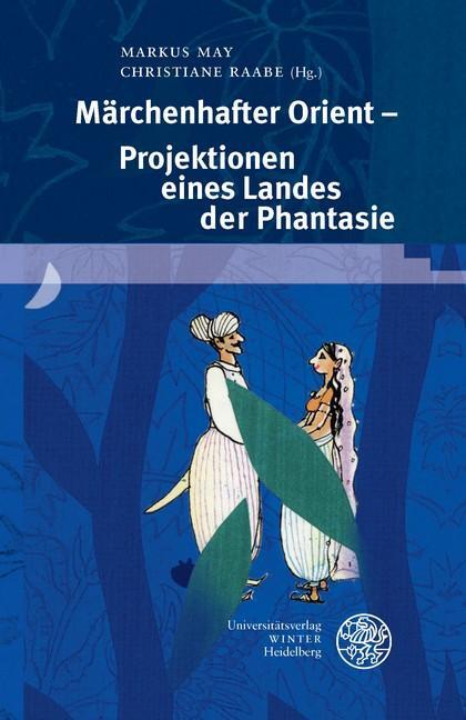 Cover: 9783825348830 | Märchenhafter Orient - Projektionen eines Landes der Phantasie | Buch