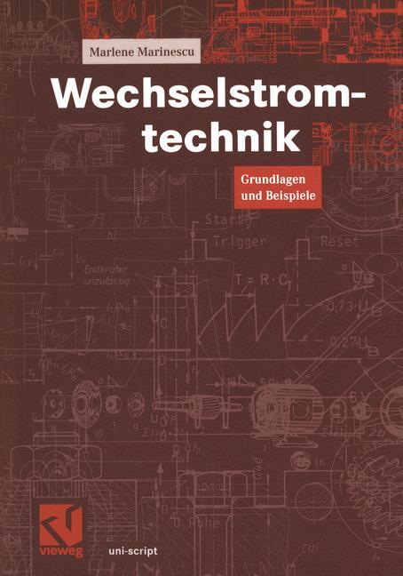 Cover: 9783528074371 | Wechselstromtechnik | Grundlagen und Beispiele | Marlene Marinescu