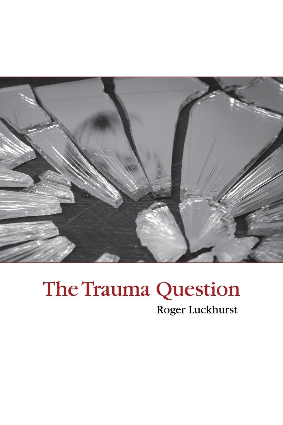 Cover: 9780415402712 | The Trauma Question | Roger Luckhurst | Taschenbuch | Paperback | 2008