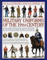 Cover: 9780754819011 | An Illustrated Encyclopedia of Military Uniforms of the 19th Century