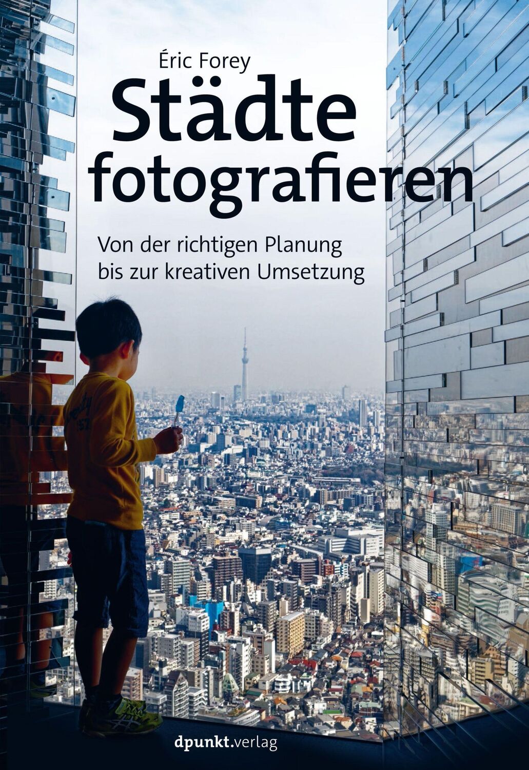 Cover: 9783864908217 | Städte fotografieren | Éric Forey | Taschenbuch | X | Deutsch | 2021