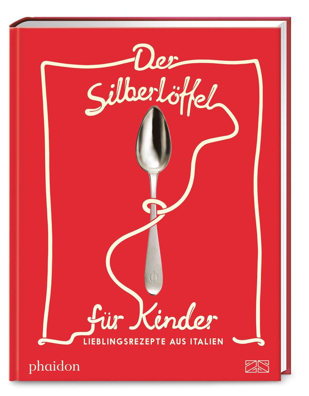 Cover: 9783947426164 | Der Silberlöffel für Kinder | Lieblingsrezepte aus Italien | Phaidon