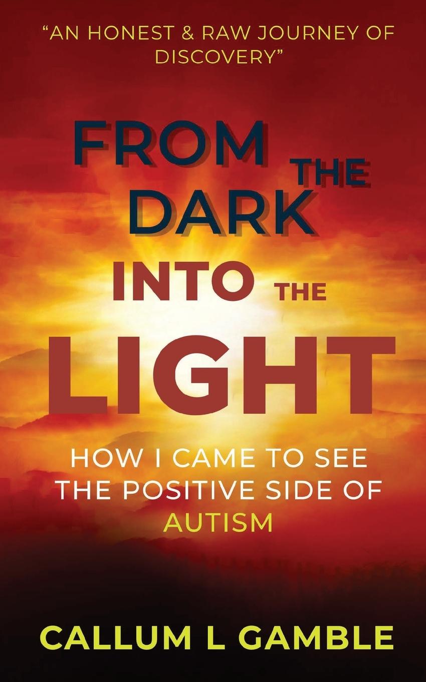 Cover: 9781739356811 | From the Dark into the Light | Callum L Gamble | Taschenbuch | 2023