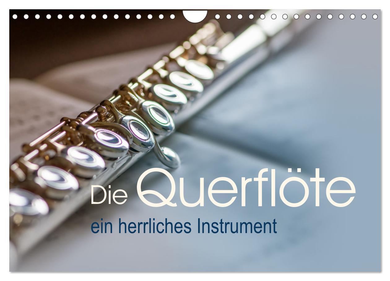 Cover: 9783383835551 | Die Querflöte, ein herrliches Instrument (Wandkalender 2025 DIN A4...