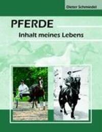 Cover: 9783839155134 | Pferde | Inhalt meines Lebens | Dieter Schmiedel | Taschenbuch | 2009