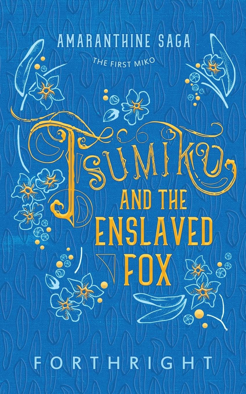 Cover: 9781631230585 | Tsumiko and the Enslaved Fox | Forthright | Taschenbuch | Englisch