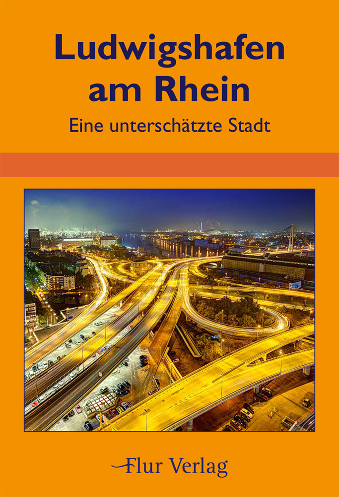 Cover: 9783989650015 | Ludwigshafen am Rhein | Eine unterschätzte Stadt | Alexandra Beilharz