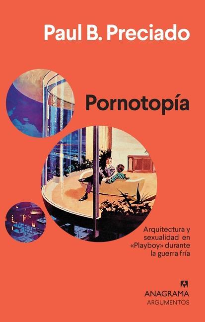 Cover: 9788433964540 | Pornotopia | Paul Preciado | Taschenbuch | Spanisch | 2021 | Anagrama