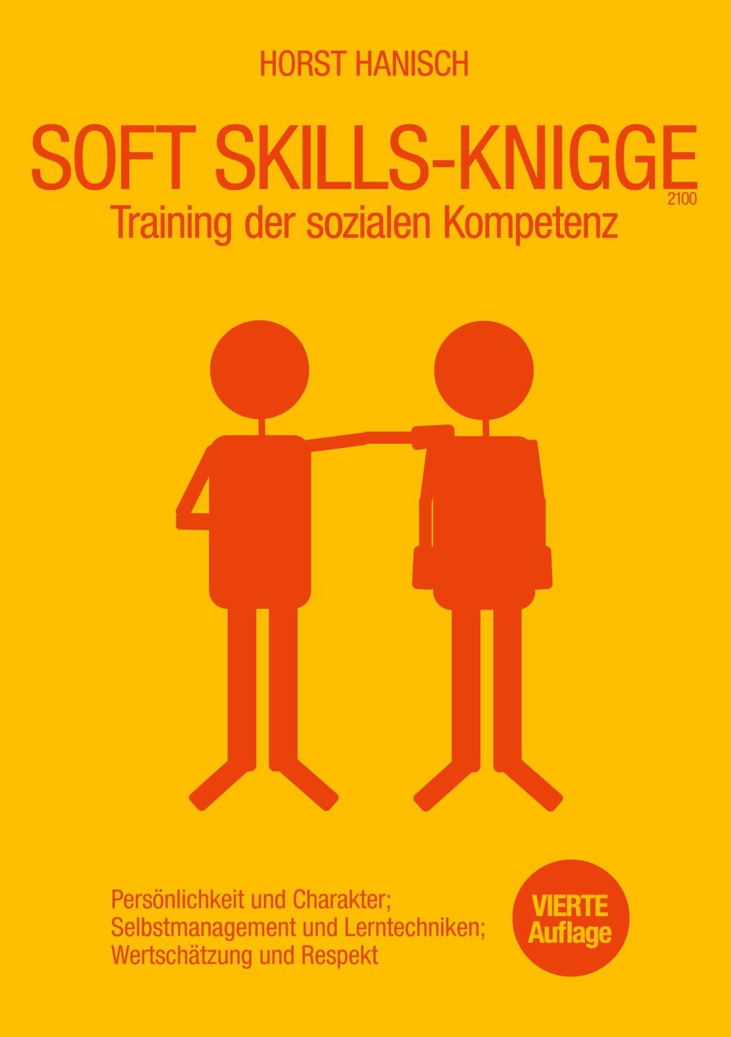 Cover: 9783754316740 | Soft Skills-Knigge 2100 | Horst Hanisch | Taschenbuch