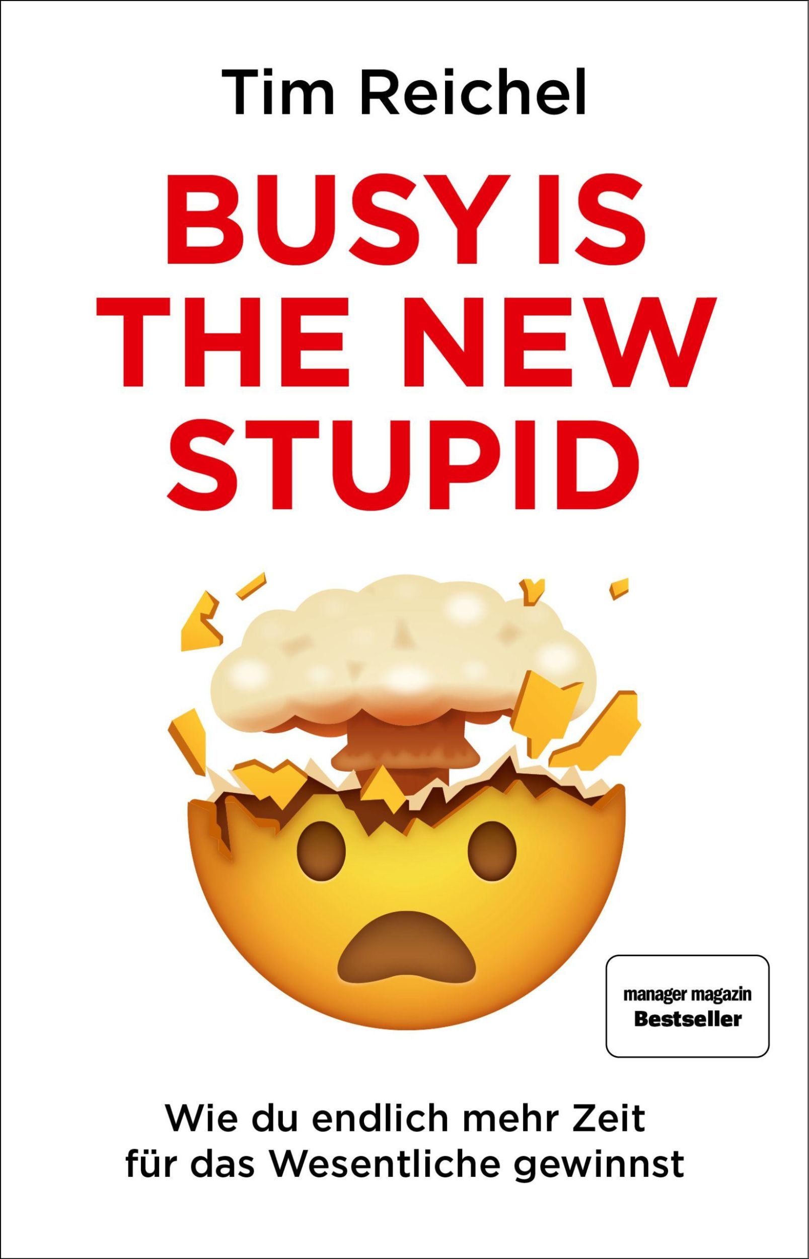 Cover: 9783959723060 | Busy is the new stupid | Tim Reichel | Taschenbuch | 208 S. | Deutsch