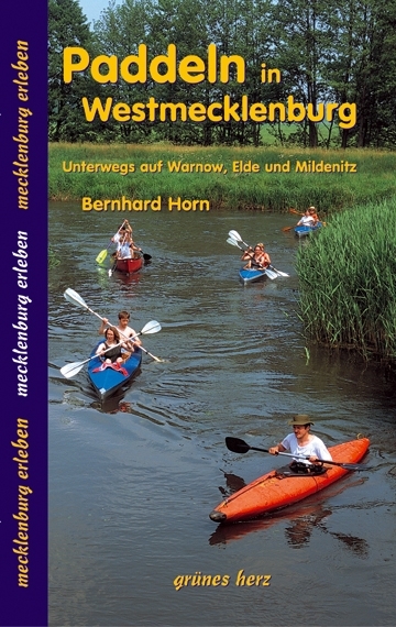 Cover: 9783935621380 | Paddeln in Westmecklenburg | Mecklenburg erleben | Bernhard Horn