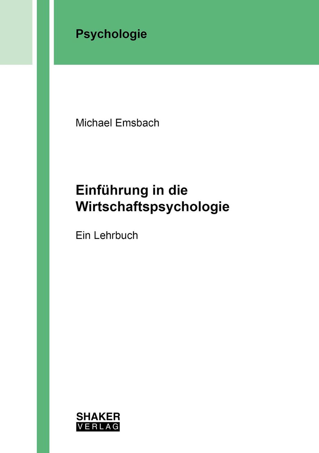 Cover: 9783844095647 | Einführung in die Wirtschaftspsychologie | Ein Lehrbuch | Emsbach