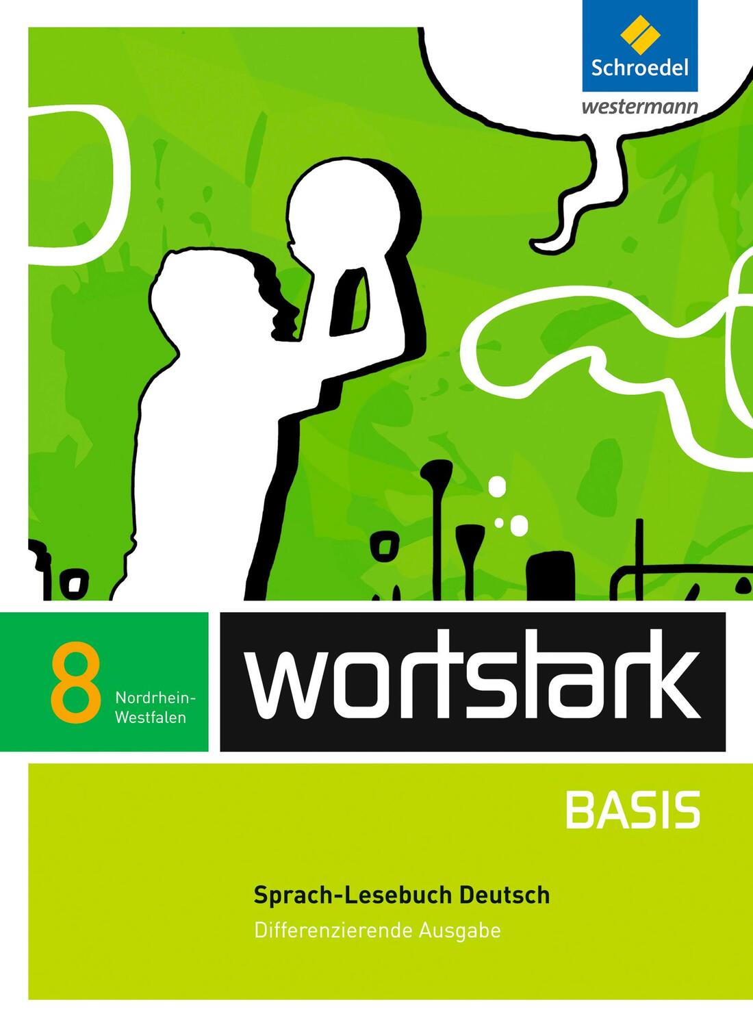 Cover: 9783507483910 | wortstark Basis 8. SprachLeseBuch. Differenzierende Ausgabe....