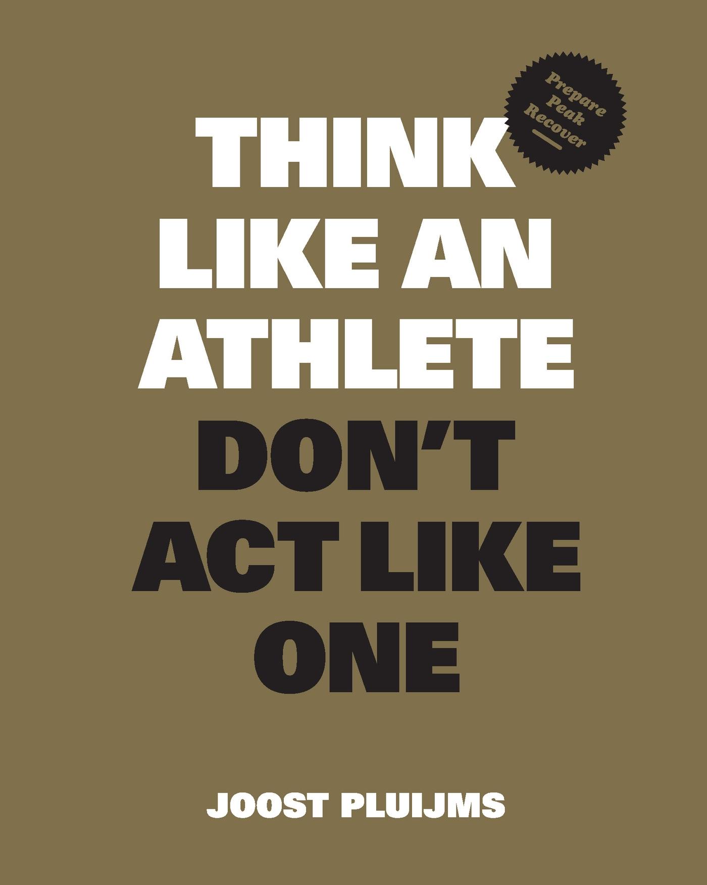 Cover: 9789063697198 | Think Like An Athlete | Don't Act Like One | Joost Pluijms | Buch