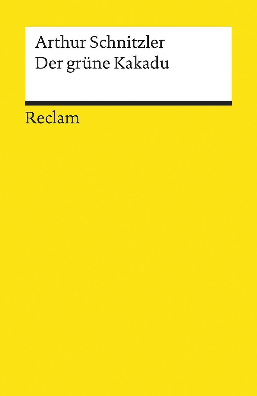 Cover: 9783150193235 | Der grüne Kakadu | Groteske in einem Akt | Arthur Schnitzler | Buch