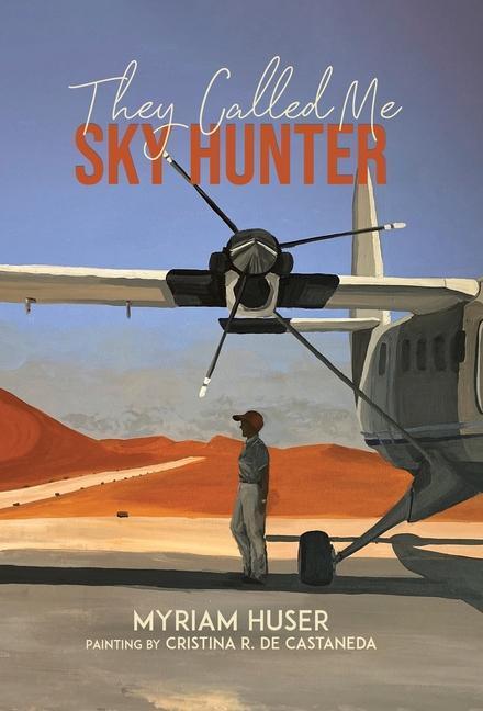 Cover: 9780228847618 | They Called Me Sky Hunter | Myriam Huser | Buch | Englisch | 2021