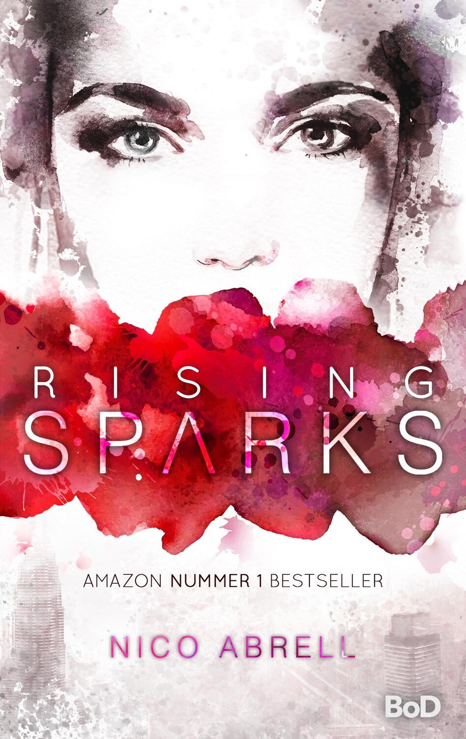 Cover: 9783744810128 | Rising Sparks | Skye & Kiran 1 | Nico Abrell | Taschenbuch | 356 S.