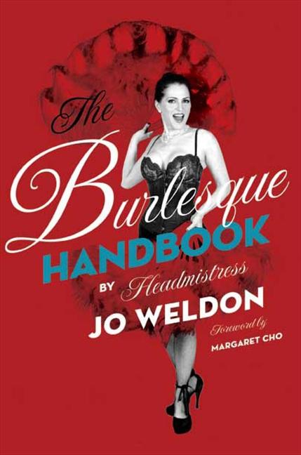 Cover: 9780061782190 | The Burlesque Handbook | Jo Weldon | Taschenbuch | Gebunden | Englisch