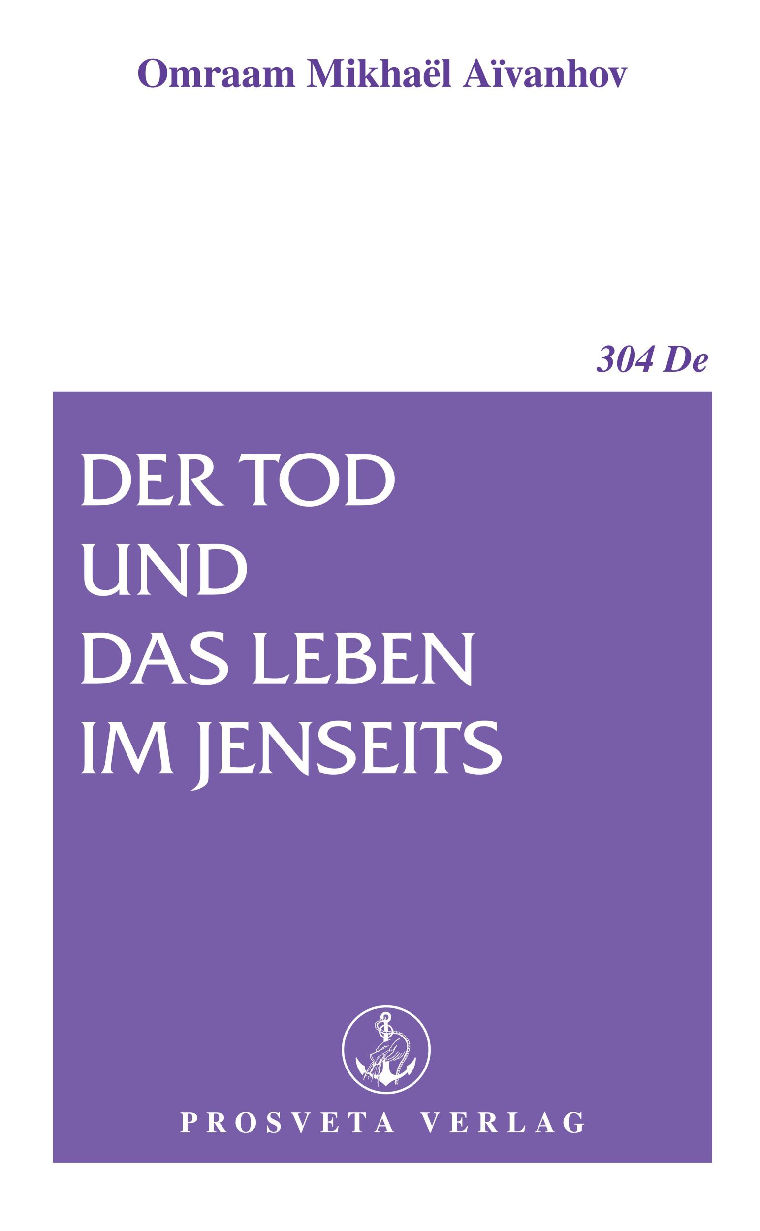 Cover: 9783895150586 | Der Tod und das Leben im Jenseits | Omraam Mikhael Aivanhov | Buch