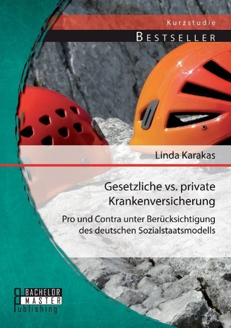 Cover: 9783956842887 | Gesetzliche vs. Private Krankenversicherung | Linda Karakas | Buch