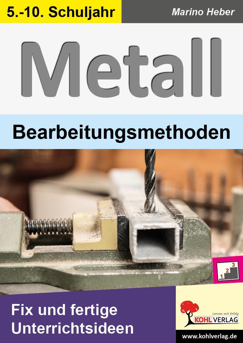 Cover: 9783956868351 | METALL - Bearbeitungsmethoden | Fix und fertige Unterrichtsideen