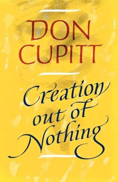 Cover: 9780334024637 | Creation Out of Nothing | Don Cupitt | Taschenbuch | Paperback | 2012