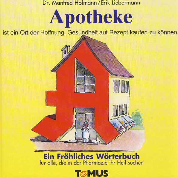 Cover: 9783823110224 | Apotheke. Ein fröhliches Wörterbuch | Manfred Hofmann | Buch | 92 S.