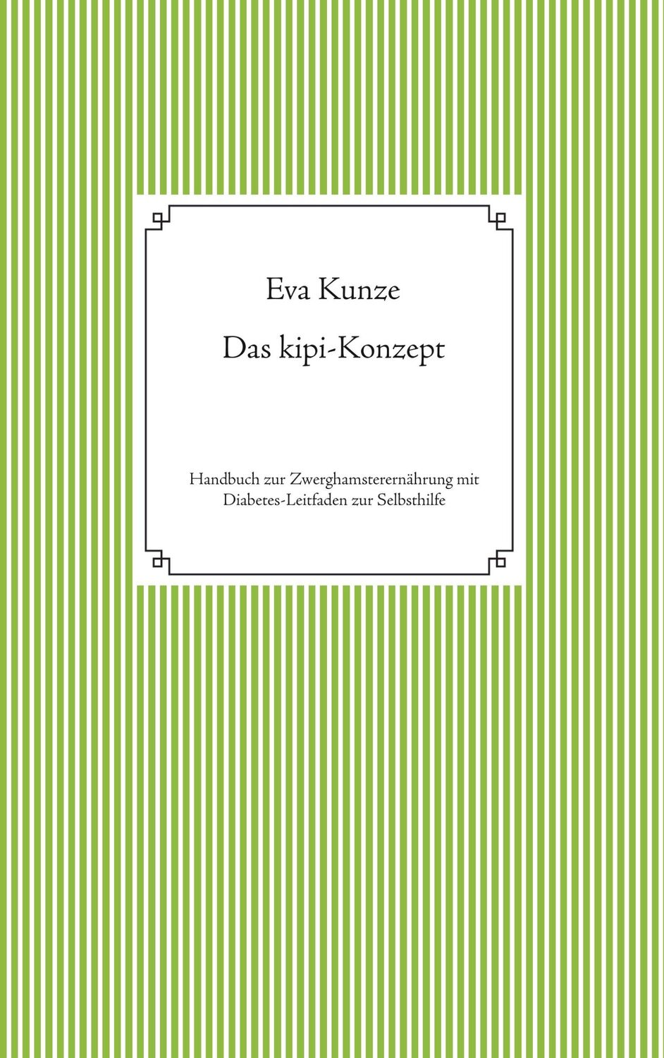 Cover: 9783748110170 | Das kipi-Konzept | Eva Kunze | Taschenbuch | Paperback | 272 S. | 2018