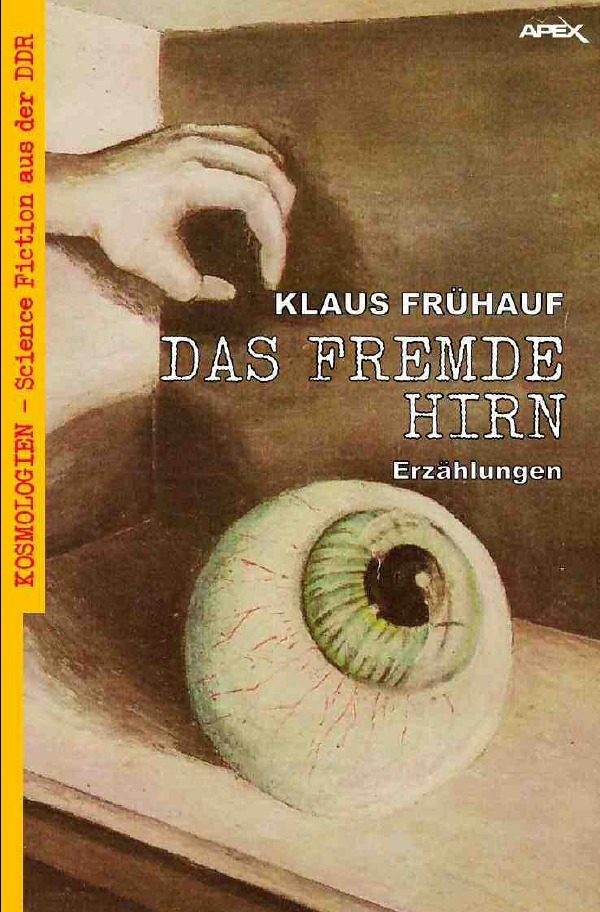 Cover: 9783756517008 | DAS FREMDE HIRN | Klaus Frühauf | Taschenbuch | 360 S. | Deutsch